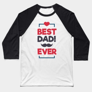 Best Dad Ever Moustache Baseball T-Shirt